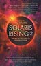 Solaris Rising 2: The New Solaris Book of Science Fiction